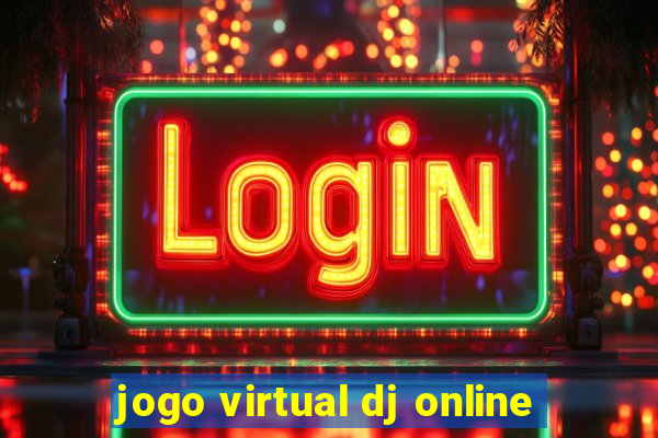 jogo virtual dj online